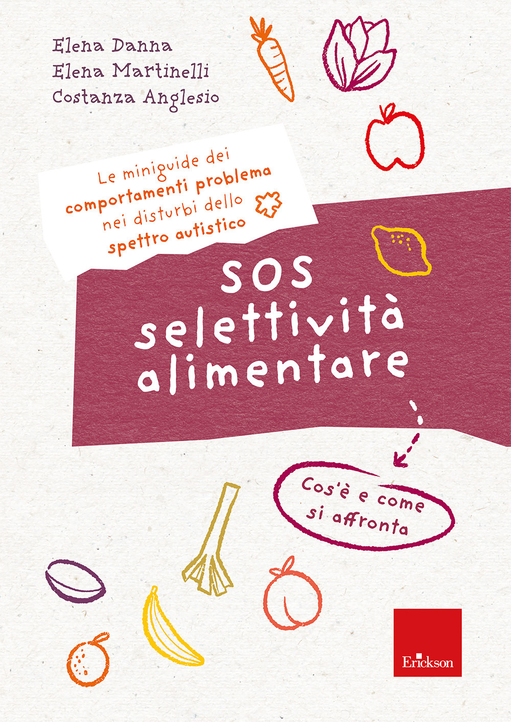 SOS selettività alimentare. I quaderni dei comportamenti problema nei disturbi dello spettro autistico. Cos'è e come si affronta
