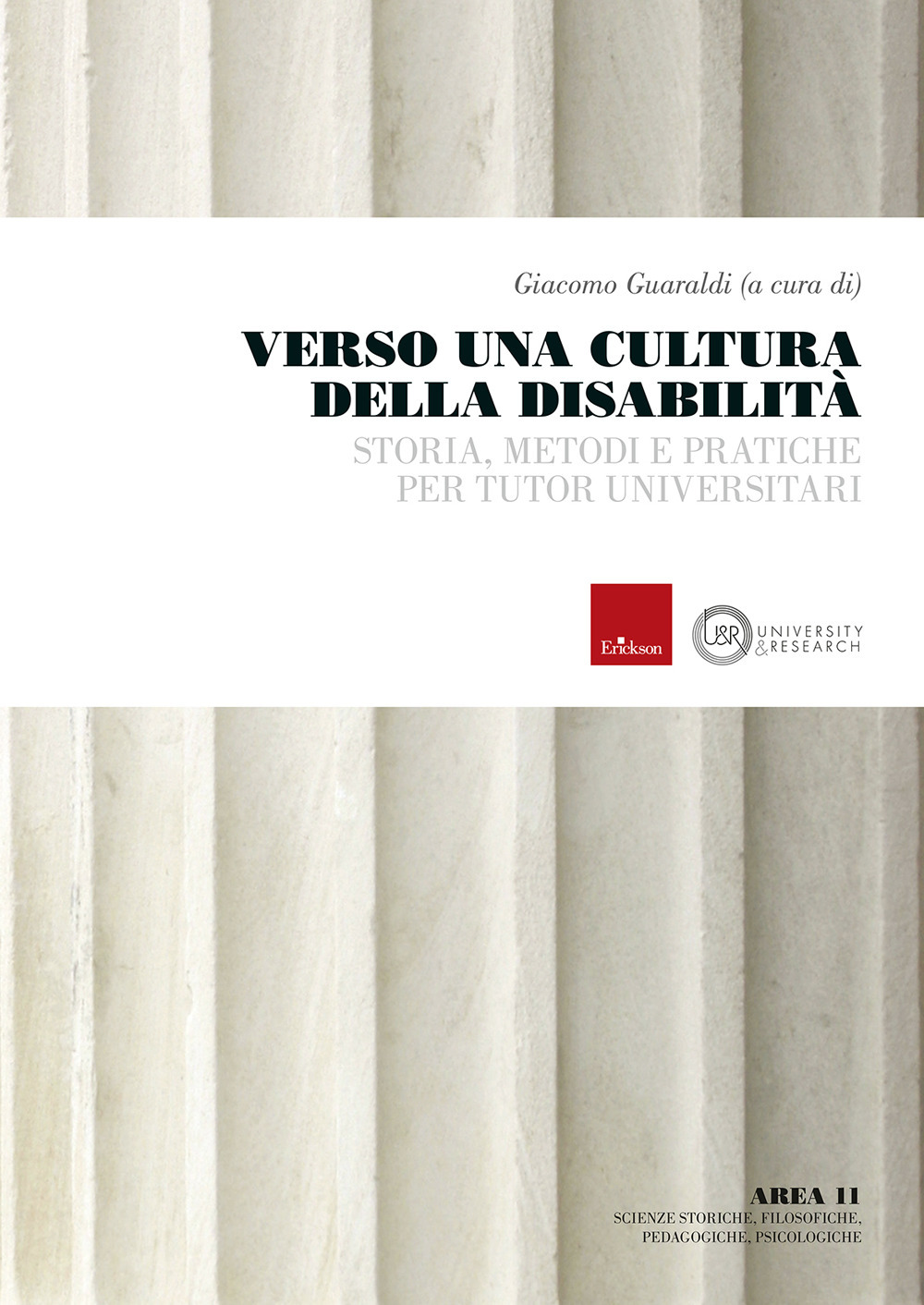 Verso una cultura della disabilità. Storia, metodi e pratiche per tutor universitari