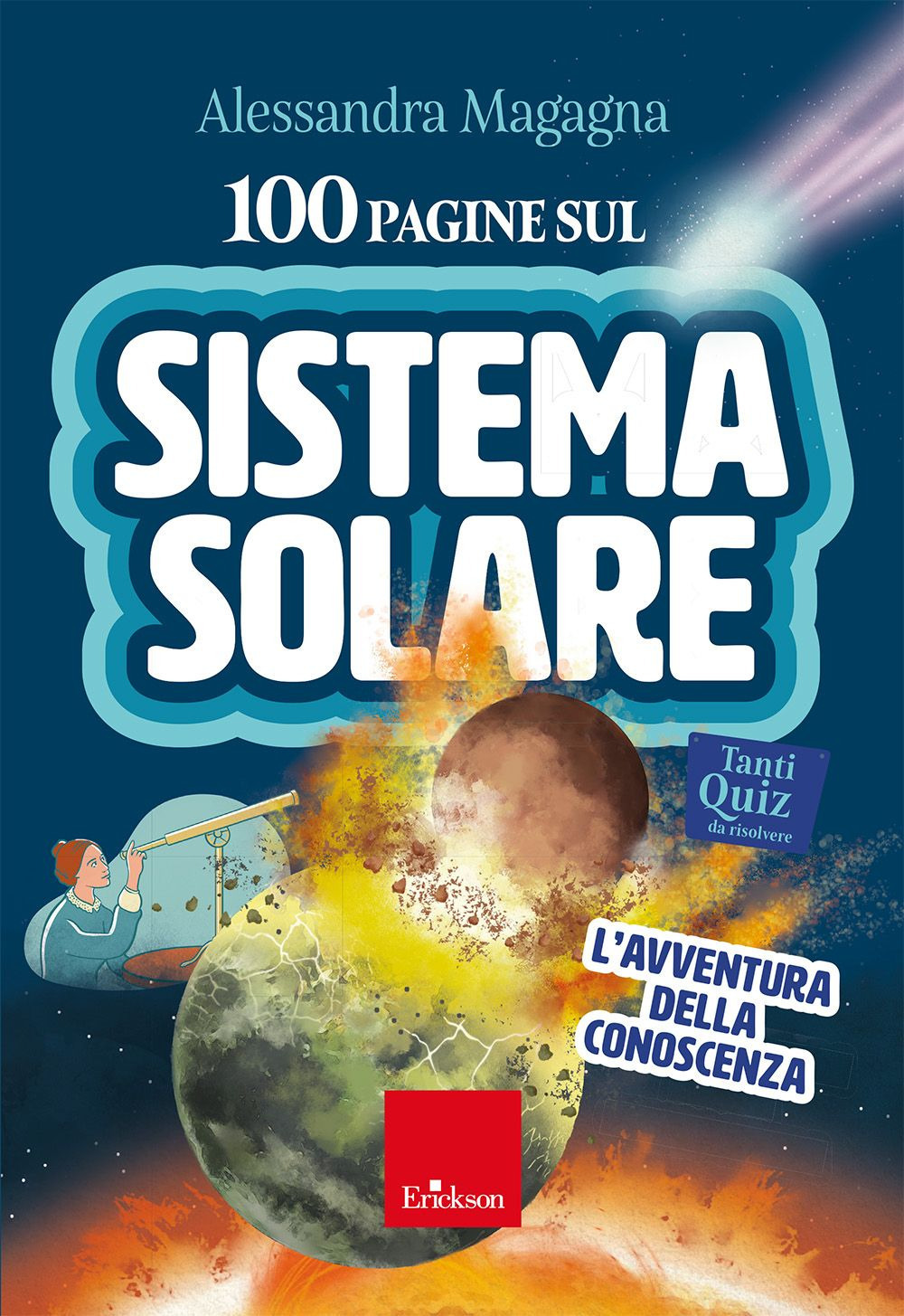 100 pagine sul sistema solare. L'avventura della conoscenza. Con audio-riassunti