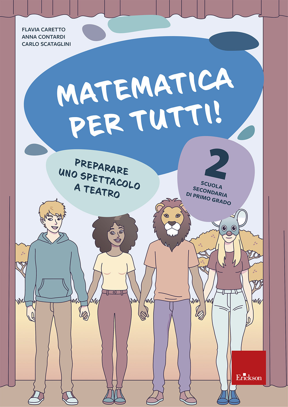 Matematica per tutti! Scuola secondaria di primo grado. Vol. 2: Preparare uno spettacolo a teatro