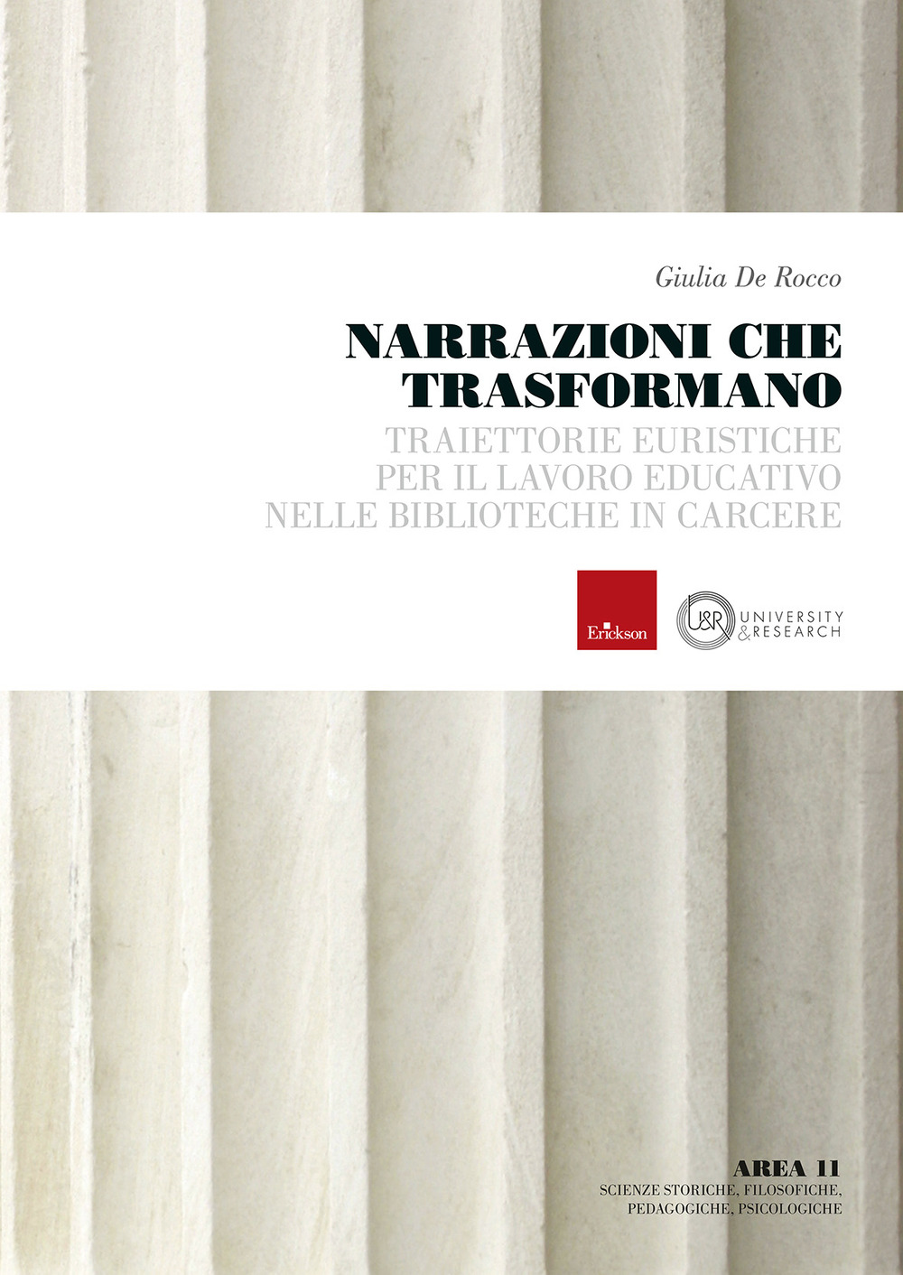Narrazioni che trasformano. Traiettorie euristiche per il lavoro educativo nelle biblioteche in carcere