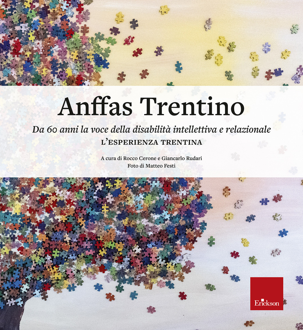 Anffas Trentino. Da 60 anni la voce della disabilità intellettiva e relazionale. L'esperienza trentina