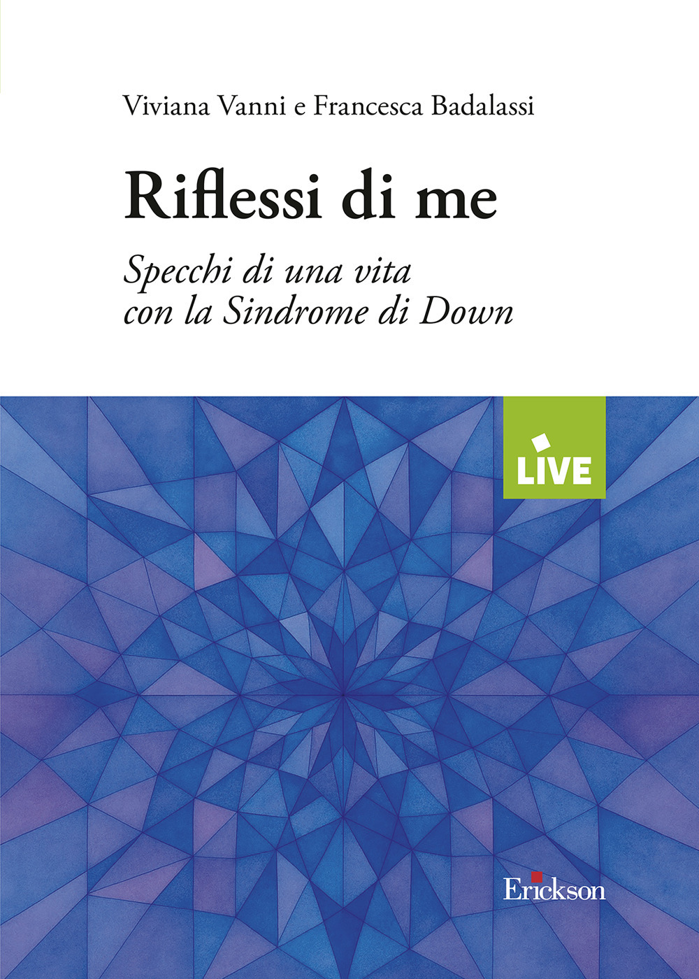 Riflessi di me - DISPONIBILE PRESSO L'EDITORE. Specchi di una vita con la Sindrome di Down