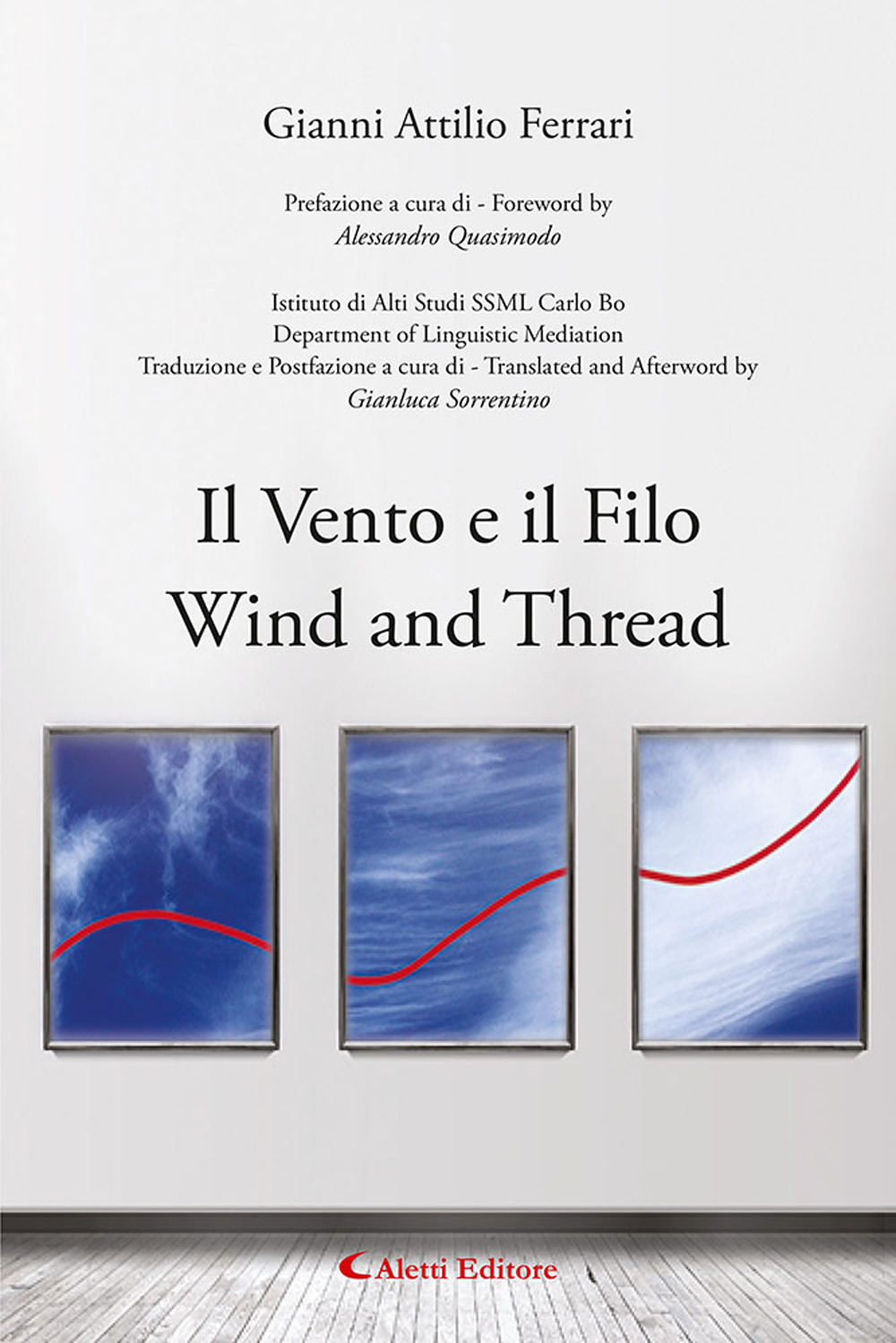 Il vento e il filo-Wind and thread. Ediz. bilingue