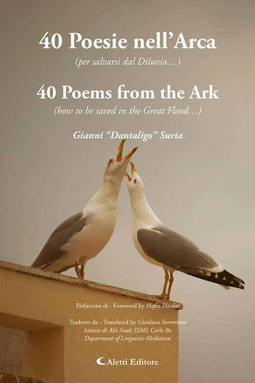 40 poesie nell'arca (per salvarsi dal diluvio...)-40 Poems from the ark (how to be saved in the great flood...). Ediz. bilingue