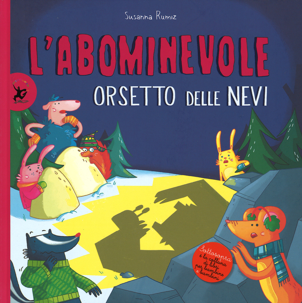 L'abominevole orsetto delle nevi. Ediz. illustrata