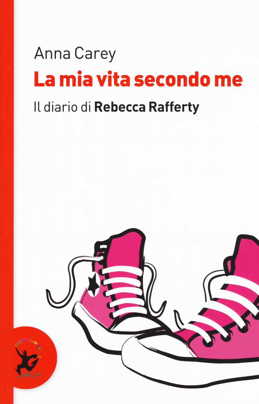 La mia vita secondo me. Il diario di Rebecca Rafferty