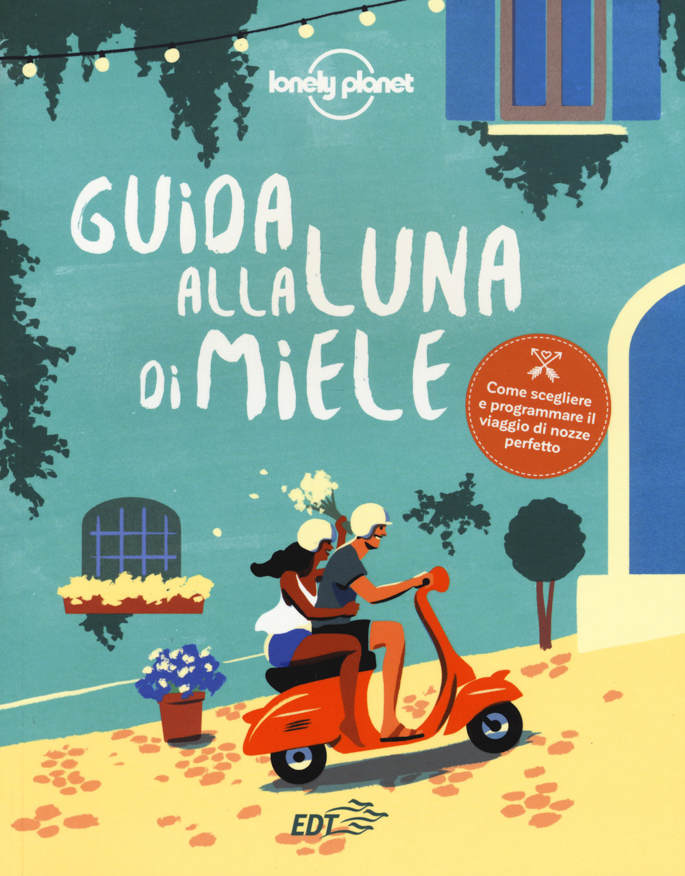 GUIDA ALLA LUNA DI MIELE - 9788859246381
