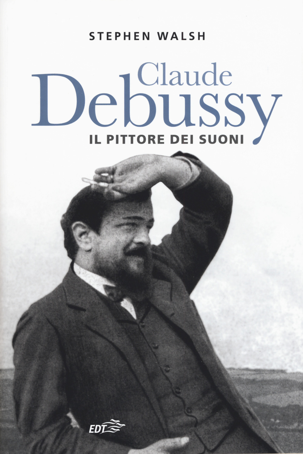 Claude Debussy. Il pittore dei suoni