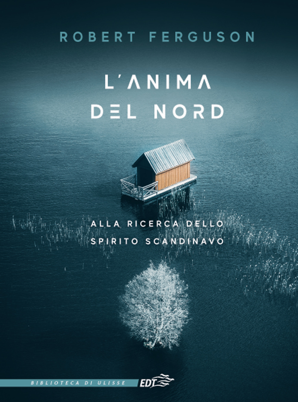 L'anima del Nord. Alla ricerca dello spirito scandinavo