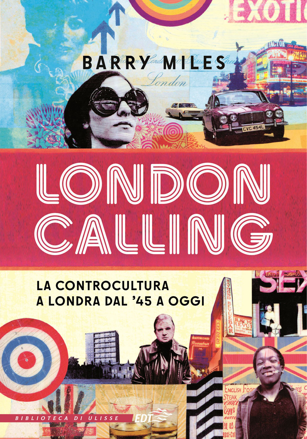 London calling. La controcultura a Londra dal '45 a oggi