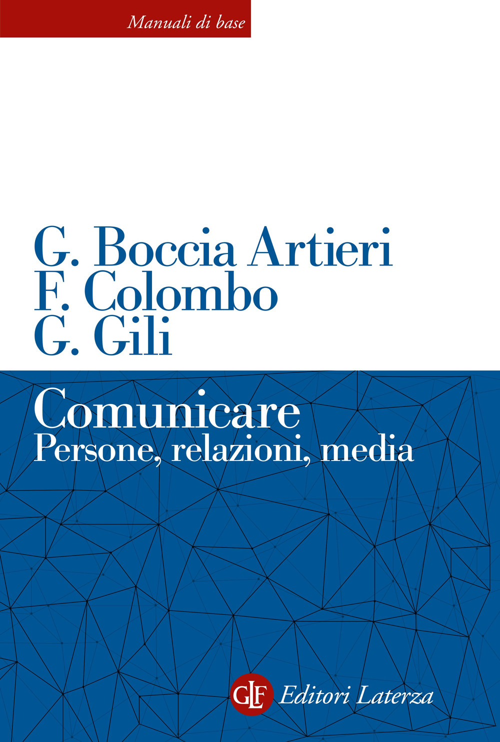 Comunicare. Persone, relazioni, media