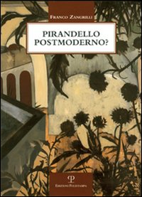 Pirandello postmoderno?