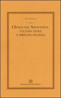 L'Italia del Novecento: cultura civile e impegno politico