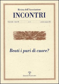 Incontri (2011). Vol. 5: Beati i puri di cuore?