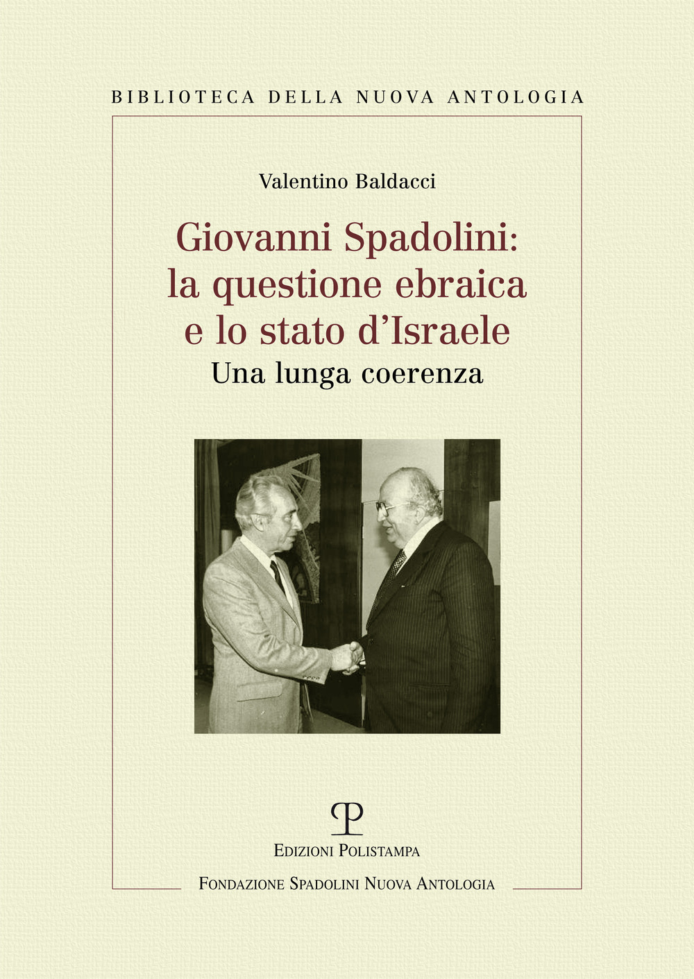 Giovanni Spadolini. La questione ebraica e lo stato d'Israele. Una lunga coerenza