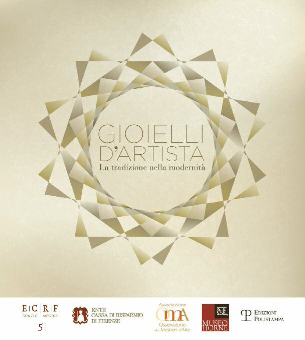 Gioielli d'artista. La tradizione nella modernità. Ediz. illustrata