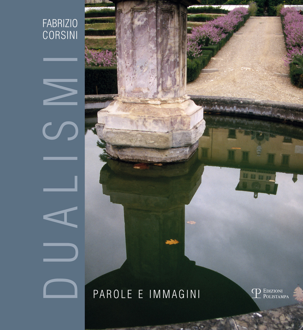 Dualismi. Immagini e parole. Ediz. illustrata