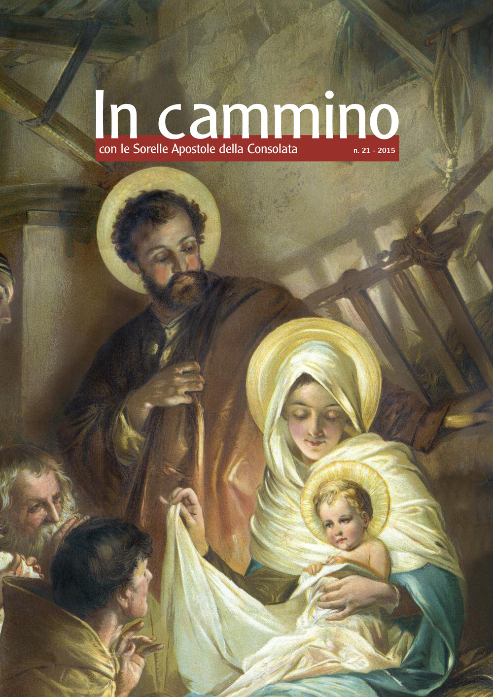 In cammino con le Sorelle Apostole della Consolata (2015). Vol. 21