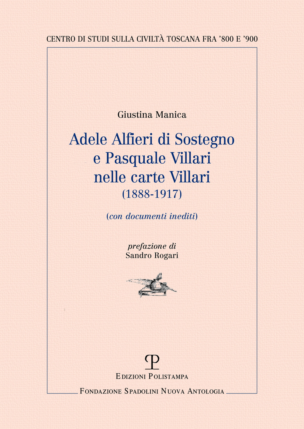 Adele Alfieri Di Sostegno e Pasquale Villari nelle Carte Villari (1888-1917). Con documenti inediti