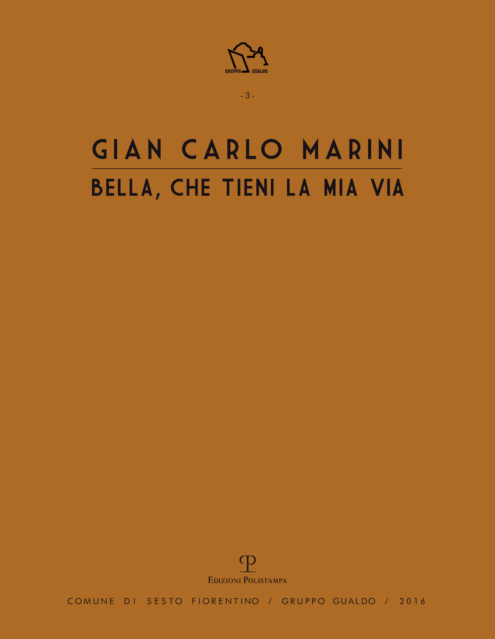 Gian Carlo Marini. Bella, che tieni la mia vita. Ediz. illustrata