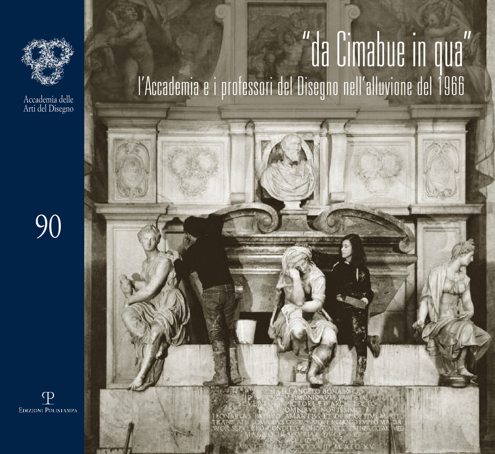 Da Cimabue in qua. L'Accademia e i professori del disegno nell'allusione del 1966