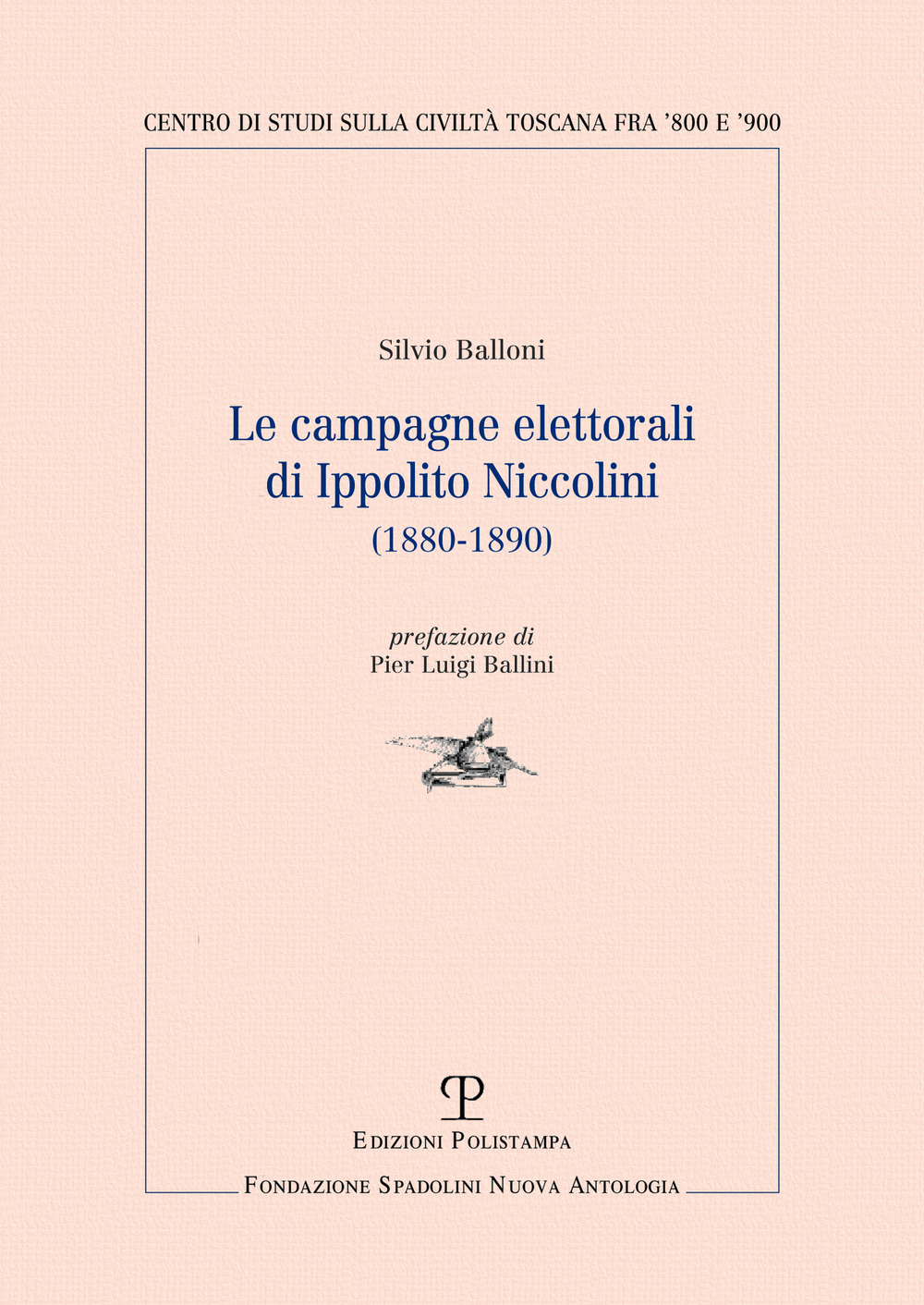 Le campagne elettorali di Ippolito Niccolini (1880-1890)
