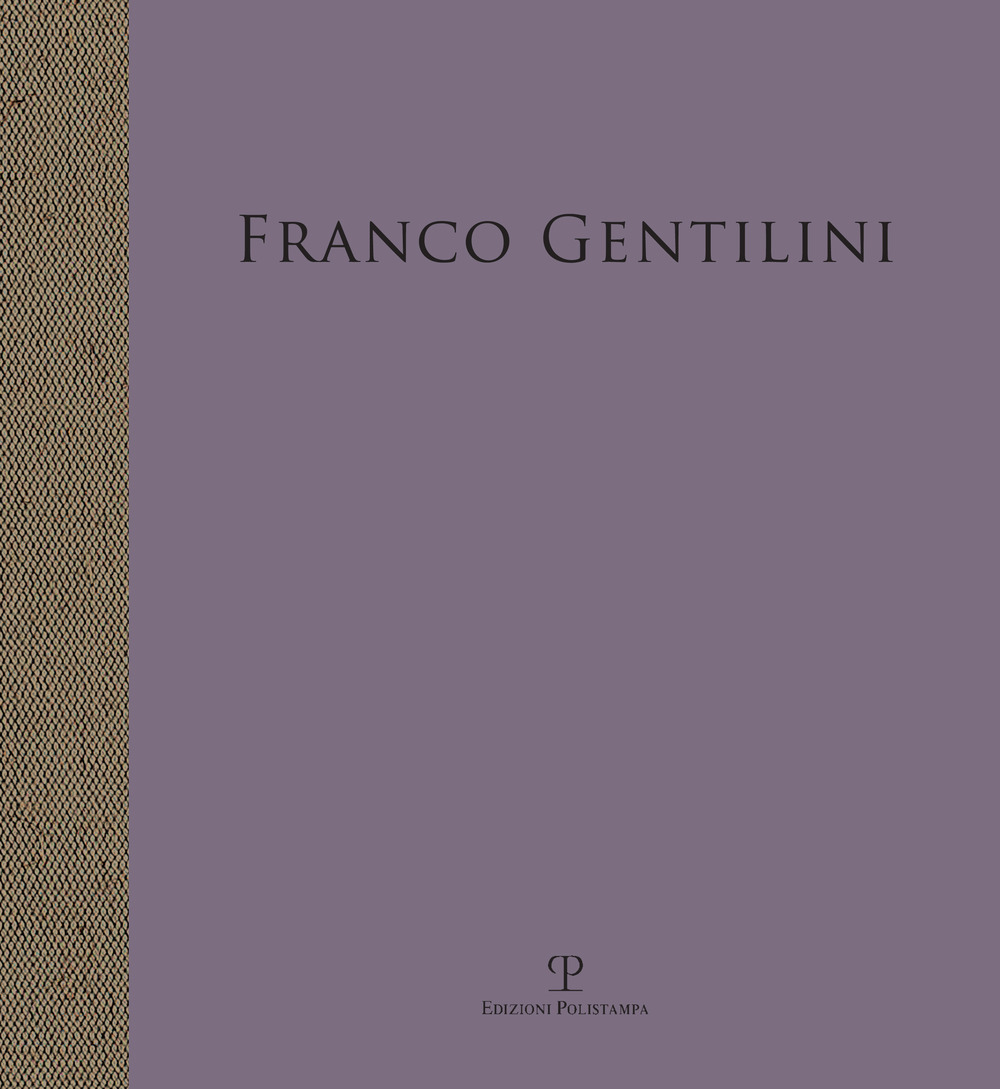 Franco Gentilini. Opera della collezione di Luciana Gentilini. Ediz. a colori