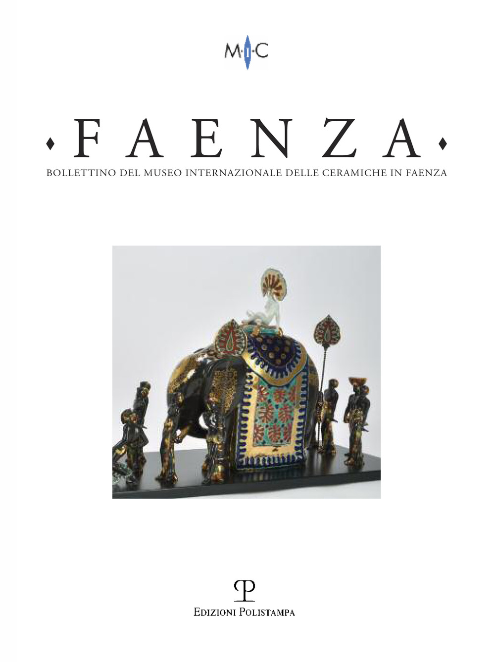 Faenza. Bollettino del museo internazionale delle ceramiche in Faenza (2017). Vol. 1