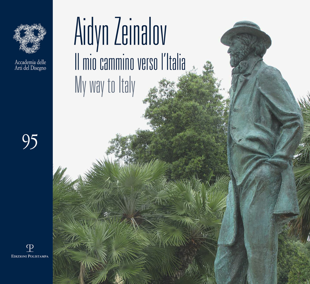 Aidyn Zeinalov. Il mio cammino verso l'Italia-My way to Italy. Ediz. bilingue