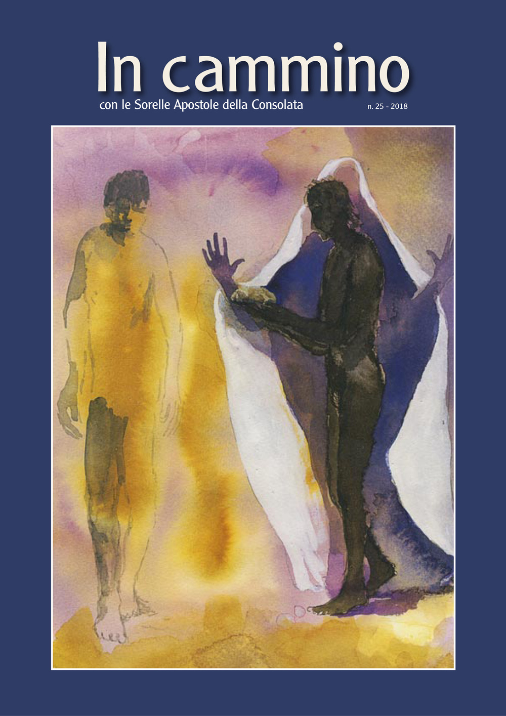 In cammino con le Sorelle Apostole della Consolata (2018). Vol. 25
