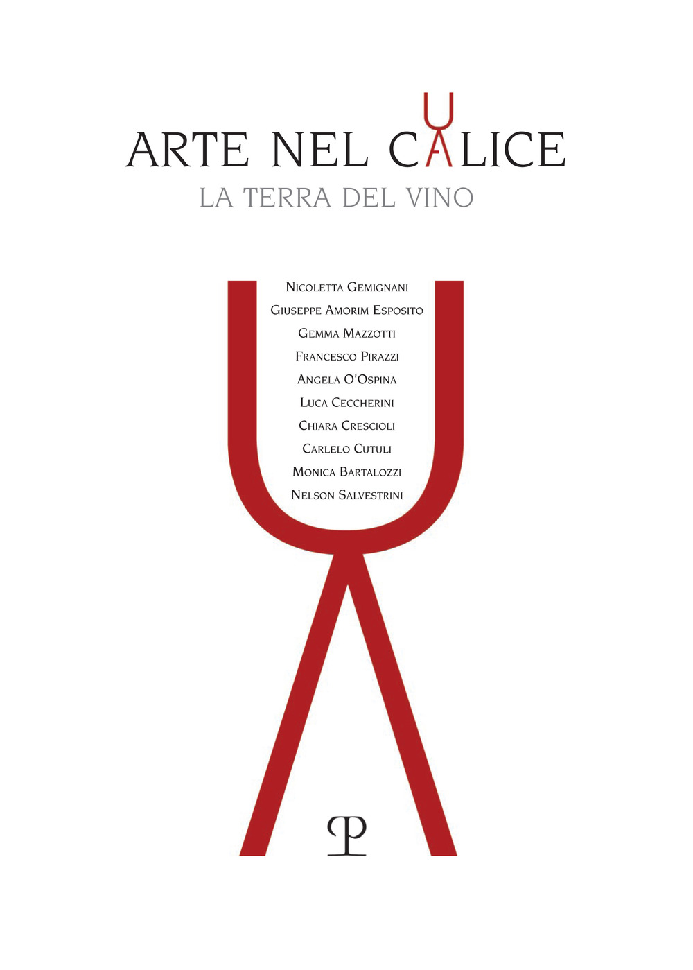 Arte nel calice. La terra del vino. Ediz. illustrata
