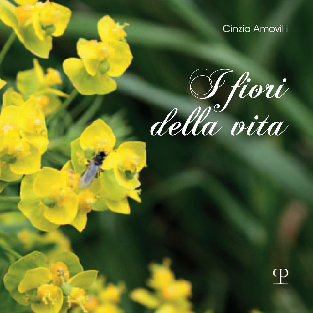 I fiori della vita. Ediz. a colori