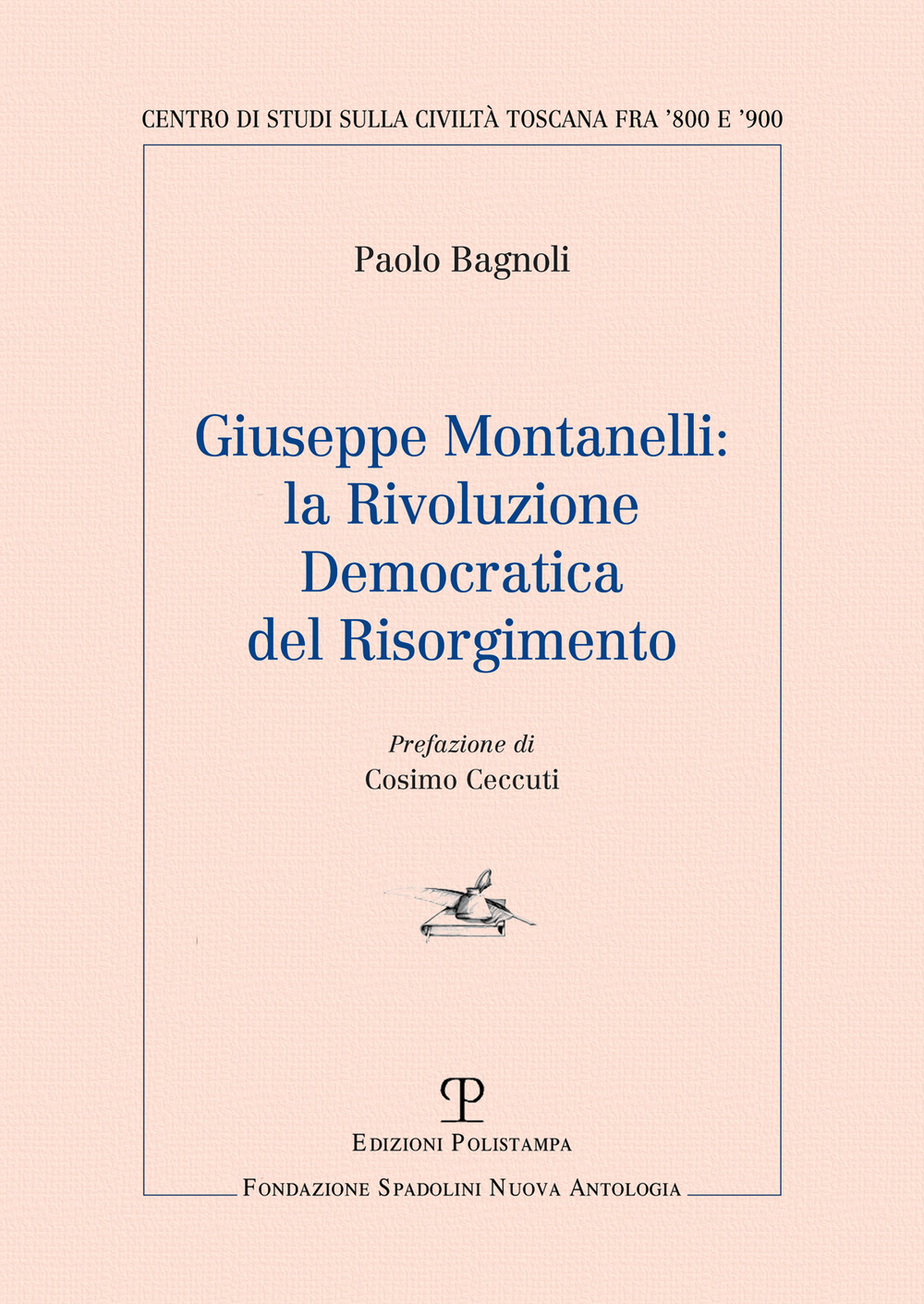 Giuseppe Montanelli: la rivoluzione democratica del risorgimento