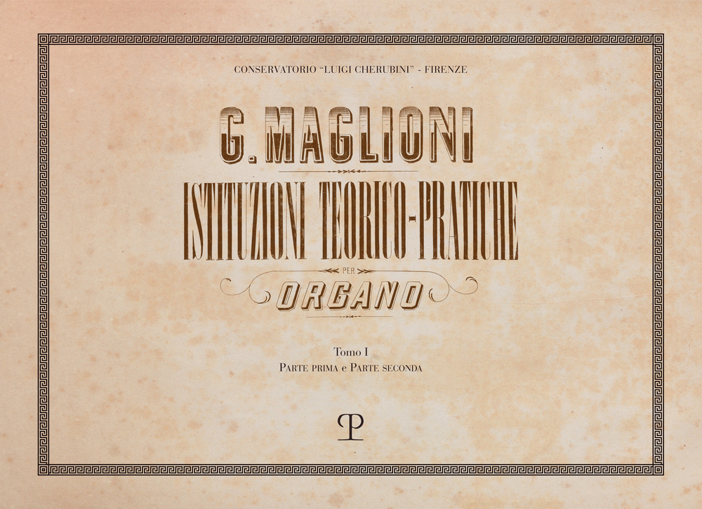Istituzioni teorico-pratiche per organo. Vol. 1/1/2