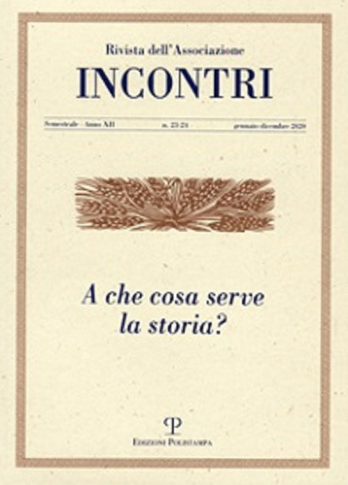 Incontri (2020). Vol. 23-24: A che cosa serve la storia?