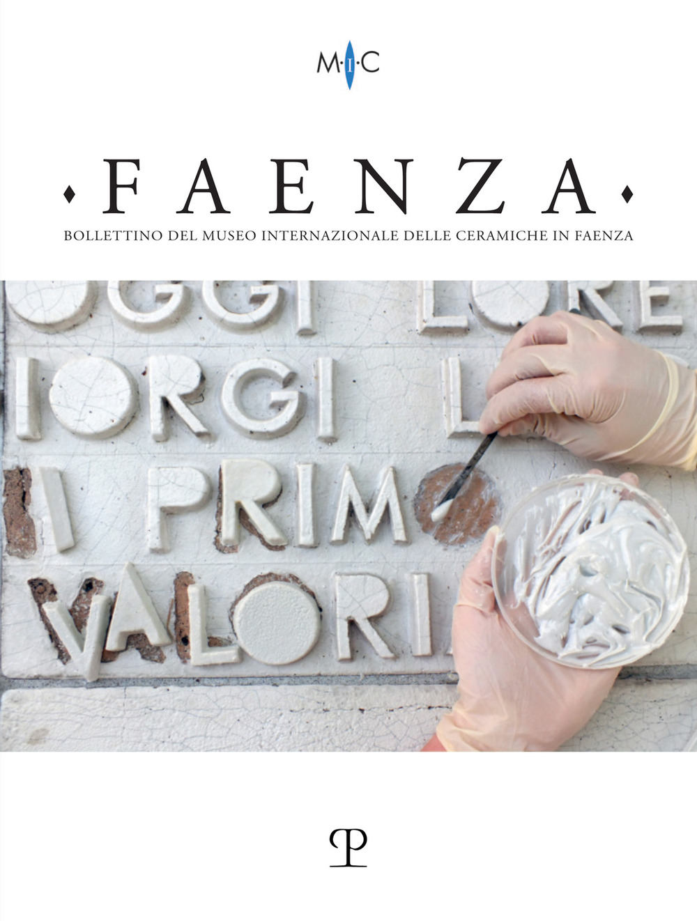 Faenza. Bollettino del museo internazionale delle ceramiche in Faenza (2021). Vol. 1: La conservazione della ceramica all'aperto