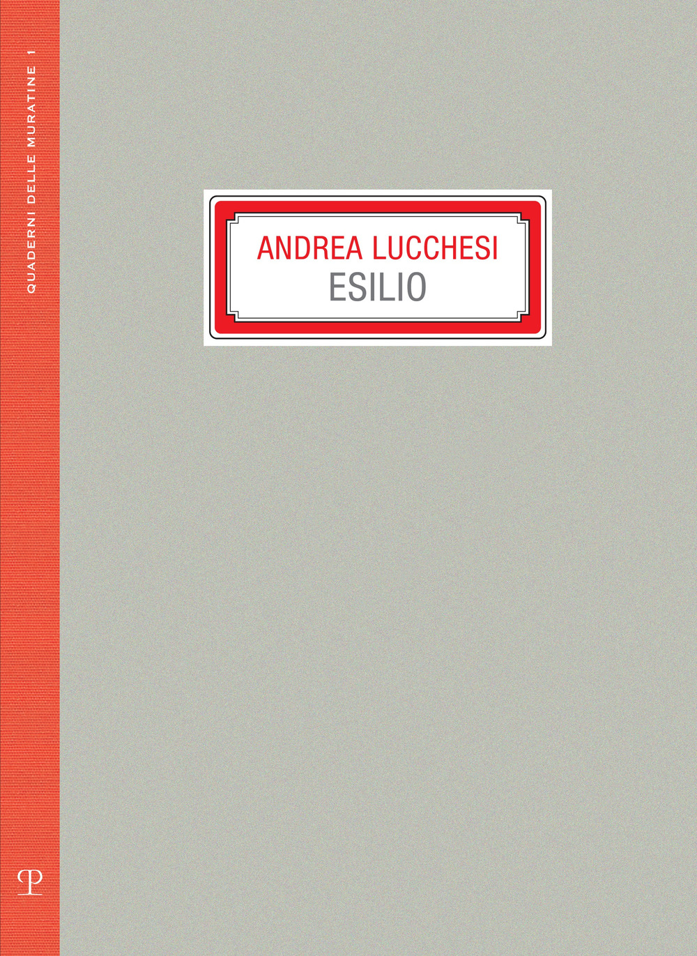 Andrea Lucchesi. Esilio. Ediz. a colori