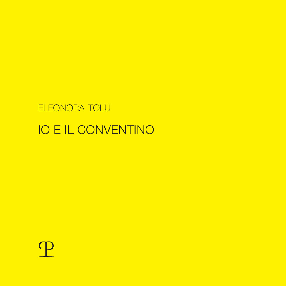 Eleonora Tolu. Io e il conventino