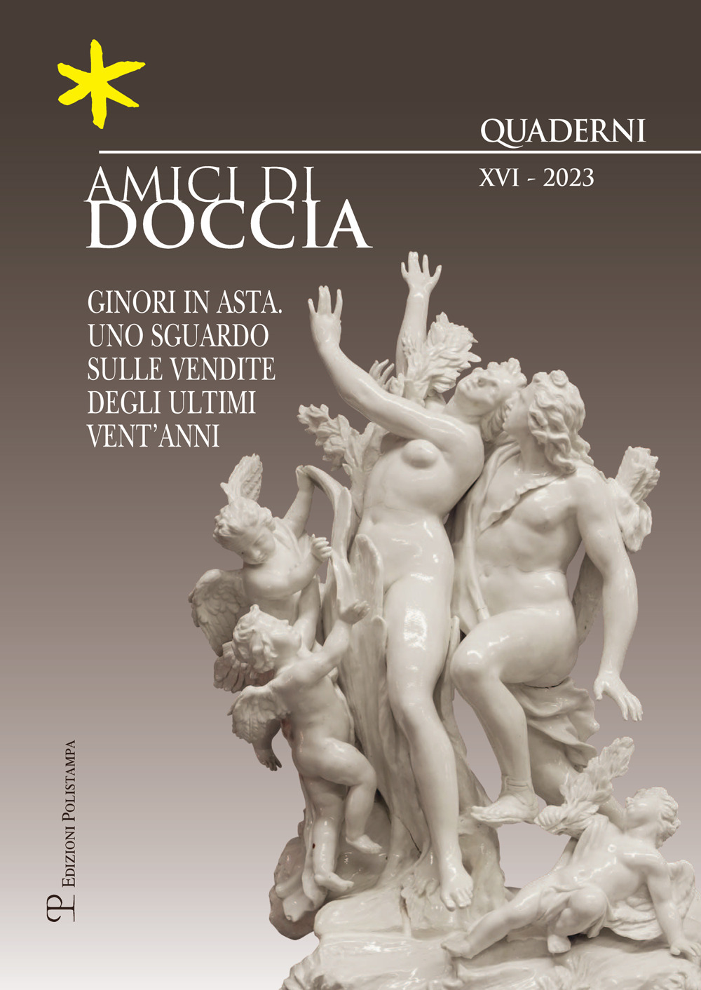 Amici di doccia. Quaderni (2023). Vol. 16: Ginori in asta, uno sguardo sulle vendite degli ultimi vent'anni