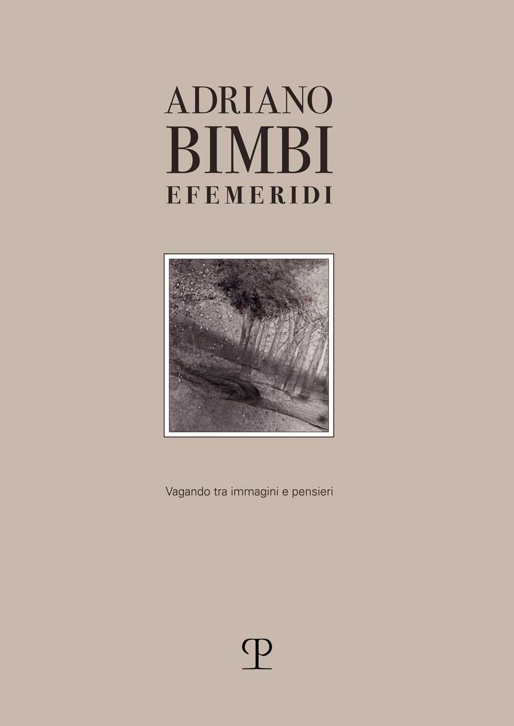 Efemeridi. Vagando tra immagini e pensieri. Ediz. illustrata