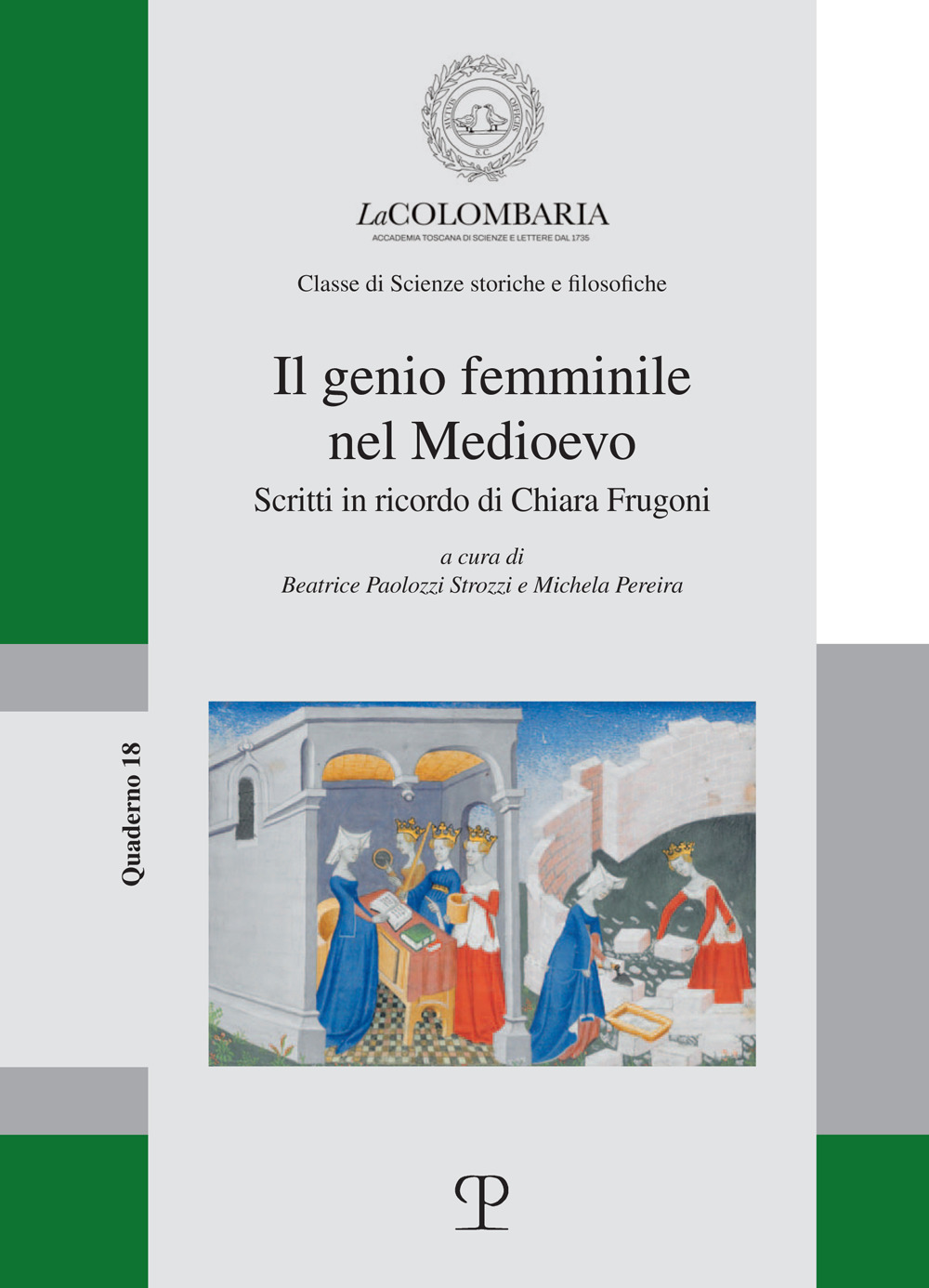 Il genio femminile nel medioevo. Scritti in ricordo di Chiara Frugoni