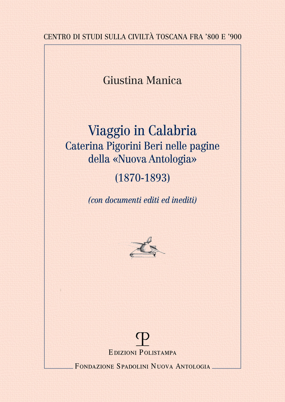 Viaggio in Calabria. Caterina Pigorini Beri nelle pagine della «Nuova Antologia» (1870-1893) (con documenti editi ed inediti)
