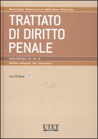 Trattato di diritto penale. Parte speciale. Materiali vol. 7-9. Con CD-ROM