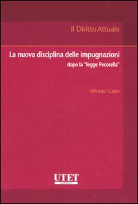 La nuova disciplina delle impugnazioni dopo la «legge Pecorella»