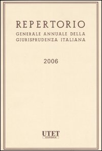 Repertorio generale annuale della giurisprudenza italiana 2006. Indici