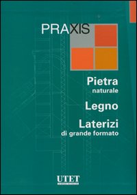 Praxis: Pietra naturale-Legno-Laterizi di grande formato. Ediz. illustrata. Con CD-ROM