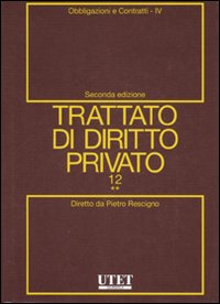 Trattato di diritto privato. Vol. 12/4: Obbligazioni e contratti