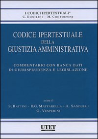 Codice ipertestuale della giustizia amministrativa. Con CD-ROM