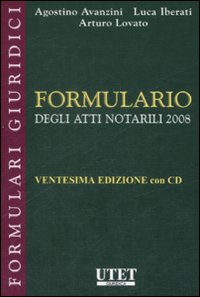 Formulario degli atti notarili 2008. Con CD-ROM